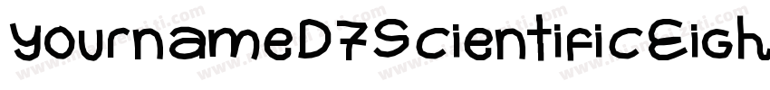 YournameD7ScientificEighth Medium字体转换